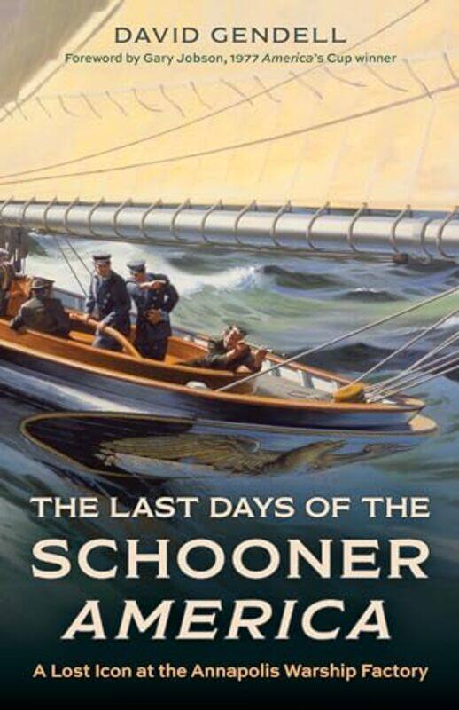 

Last Days Of The Schooner Amer By Gendell Jobson - Hardcover