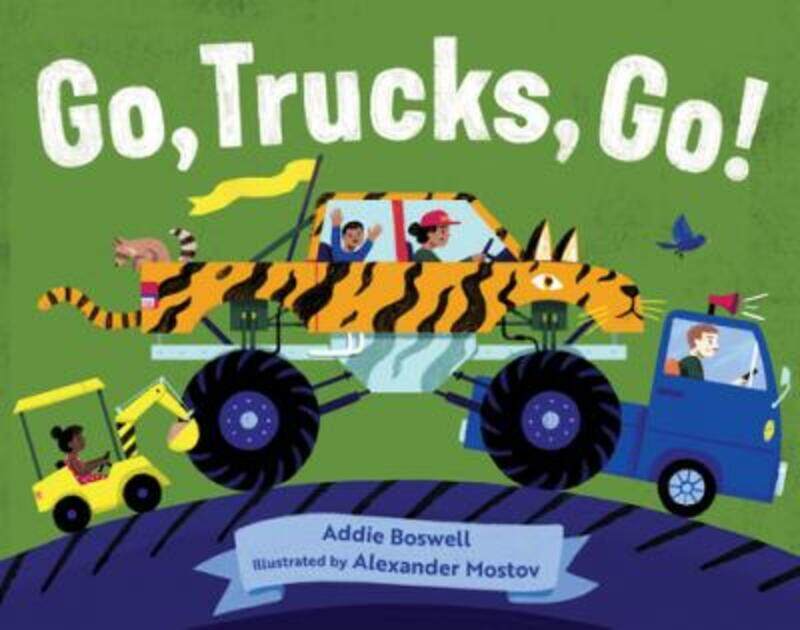 

Go, trucks, go!,Hardcover,ByBoswell, Addie