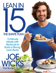 Lean in 15 - The Shape Plan: 15 minute meals with workouts to build a strong, lean body, Paperback Book, By: Joe Wicks