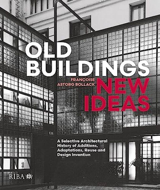 

Old Buildings New Ideas by Francoise Astorg Bollack-Hardcover