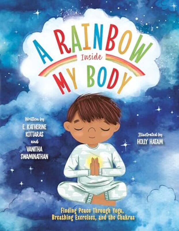 

A Rainbow Inside My Body by E Katherine KottarasVanitha SwaminathanHolly Hatam-Hardcover