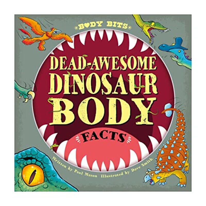 

Body Bits Deadawesome Dinosaur Body Facts by Jorge KohanoffPaul-Gerhard ReinhardLorenzo StellaEric Suraud-Paperback