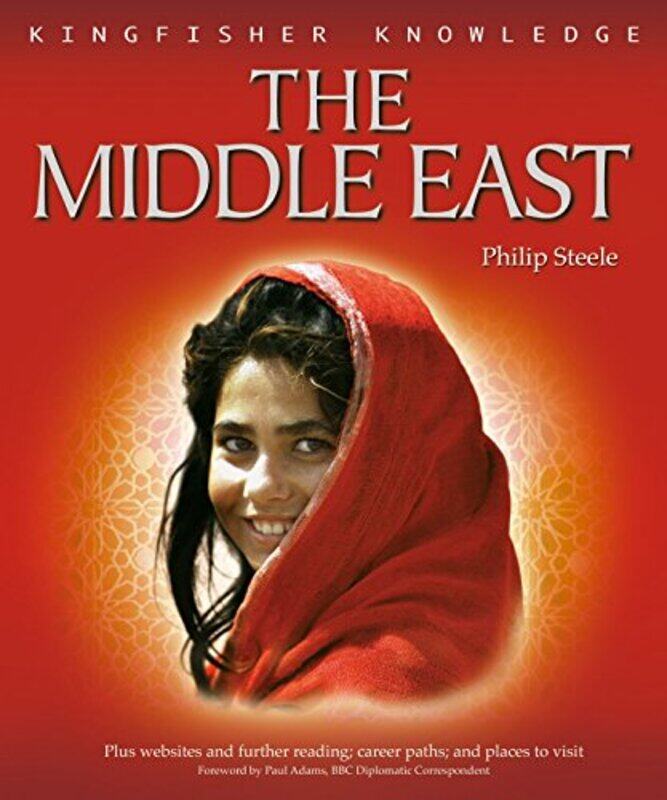 

Kingfisher Knowledge: The Middle East, Paperback Book, By: Philip Steele