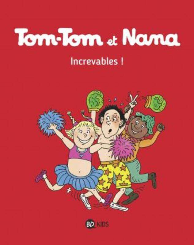 

TOM-TOM ET NANA, TOME 34 - INCREVABLES !,Paperback, By:REBERG/CHAURAND