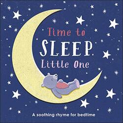 Time to Sleep, Little One: A soothing rhyme for bedtime , Paperback by DK