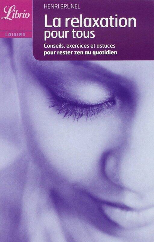 

La Relaxation Pour Tous, Paperback Book, By: Henri Brunel