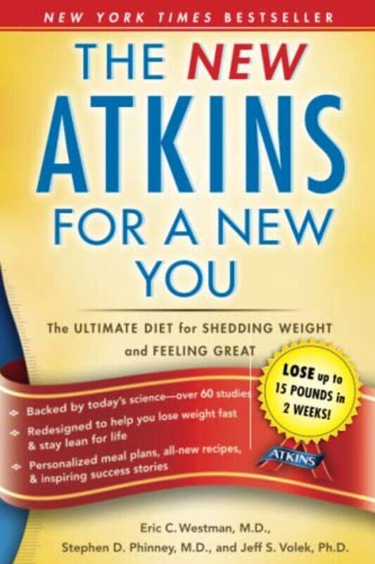 

New Atkins For A New You The Ultimate Diet For Shedding Weight And Feeling Great by Eric C. Westman..Paperback