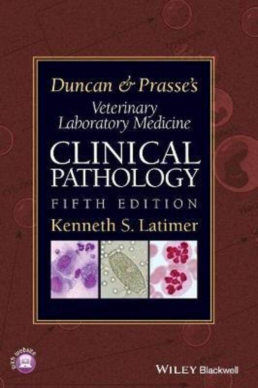 

Duncan and Prasse's Veterinary Laboratory Medicine: Clinical Pathology.Hardcover,By :Latimer, Kenneth S.