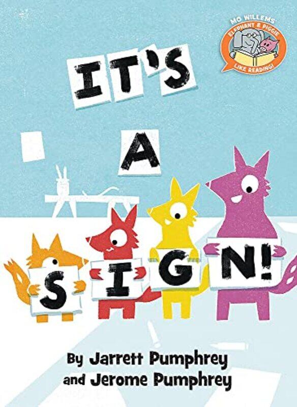 

Its A Sign ( Elephant & Piggie Like Reading ),Hardcover by Pumphrey, Jarrett - Pumphrey, Jerome - Willems, Mo