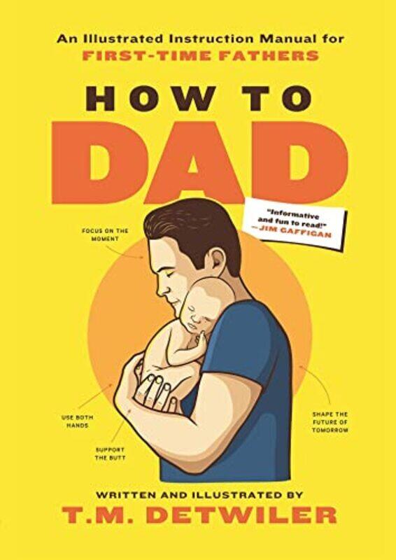 

How To Dad By T.M. Detwiler Paperback