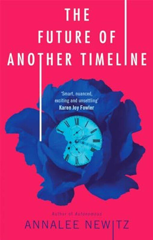 

The Future Of Another Timeline by Annalee Newitz-Paperback