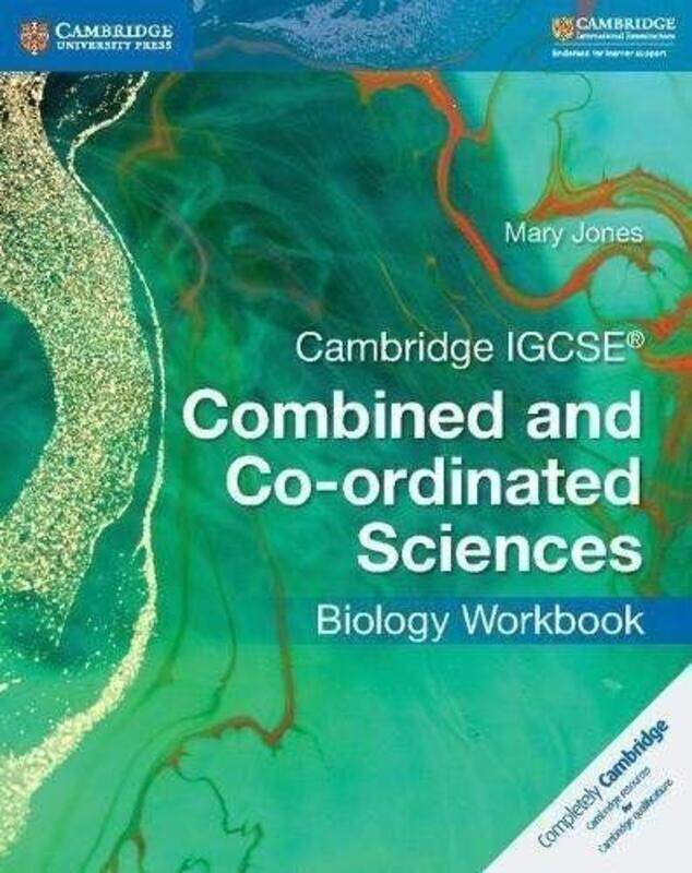 

Cambridge IGCSE (R) Combined and Co-ordinated Sciences Biology Workbook,Paperback by Mary Jones