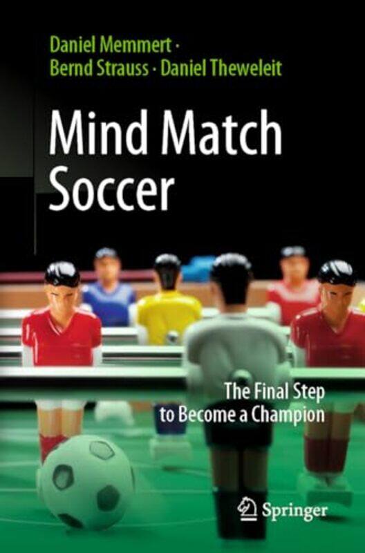 

Mind Match Soccer by Daniel MemmertBernd StraussDaniel Theweleit-Paperback