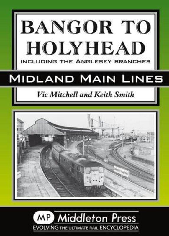 

Bangor to Holyhead by Vic MitchellKeith Smith-Hardcover