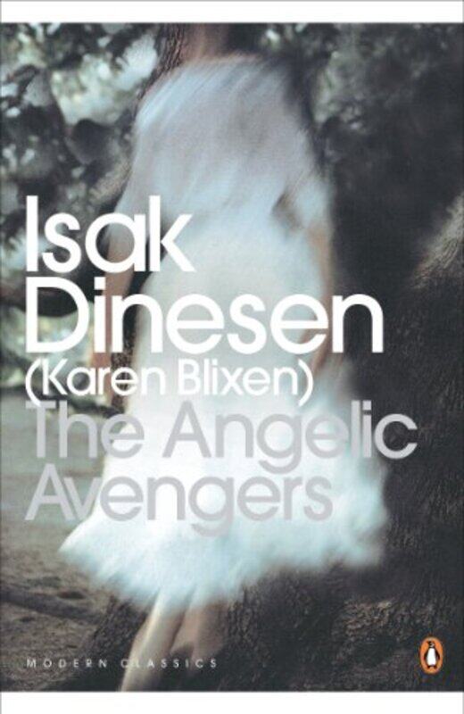 

The Angelic Avengers by Isak Dinesen-Paperback