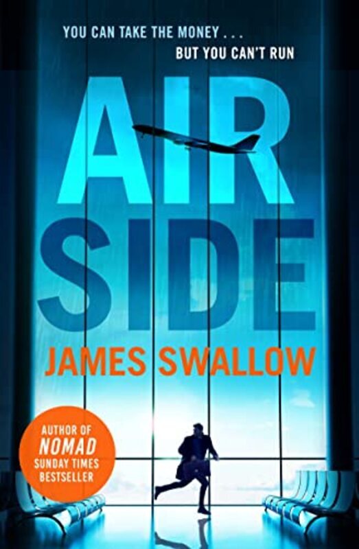 

Airside: The unputdownable high-octane airport thriller from the author of NOMAD,Paperback by James Swallow