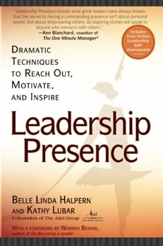 

Leadership Presence: Dramatic Techniques to Reach out Motivate and Inspire,Paperback by Lubar, Kathy - Halpern, Belle Linda