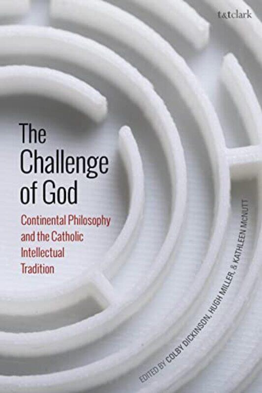 

The Challenge of God by Colby Loyola University Chicago, USA DickinsonProfessor Hugh Loyola University Chicago, USA MillerKathleen Loyola University C