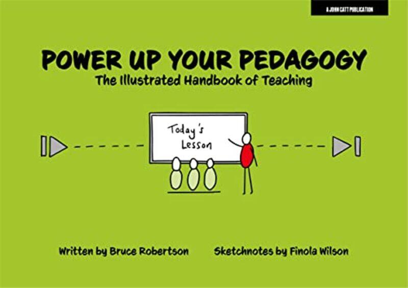 

Power Up Your Pedagogy: The Illustrated Handbook of Teaching,Paperback,by:Robertson, Bruce - Wilson, Finola