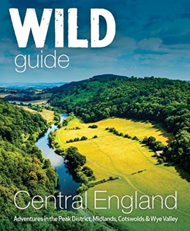 

Wild Guide Central England by Nikki Squires-Paperback