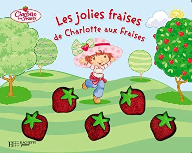 

Les jolies fraises de Charlotte aux Fraises,Paperback,By:Megan E. Bryant