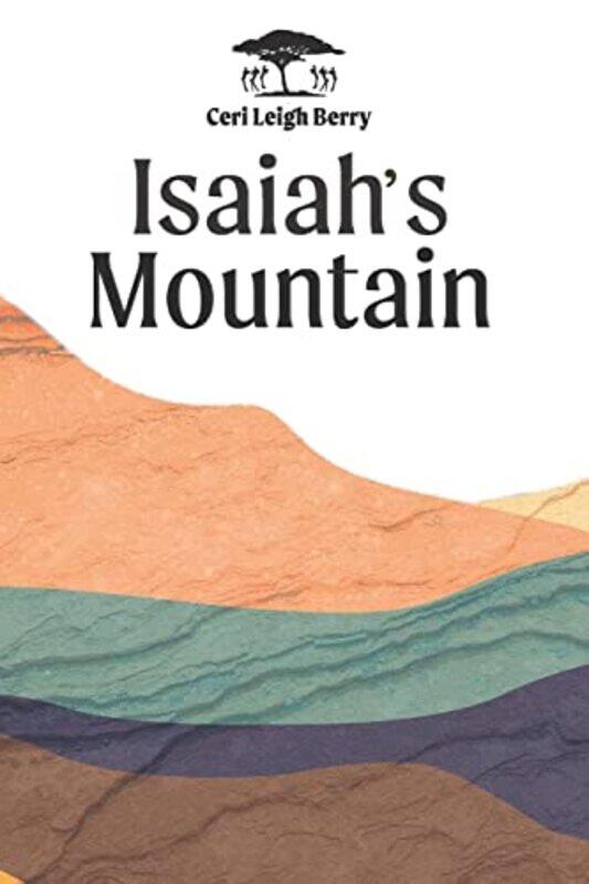 

Isaiahs Mountain by Ceri Leigh Berry-Paperback