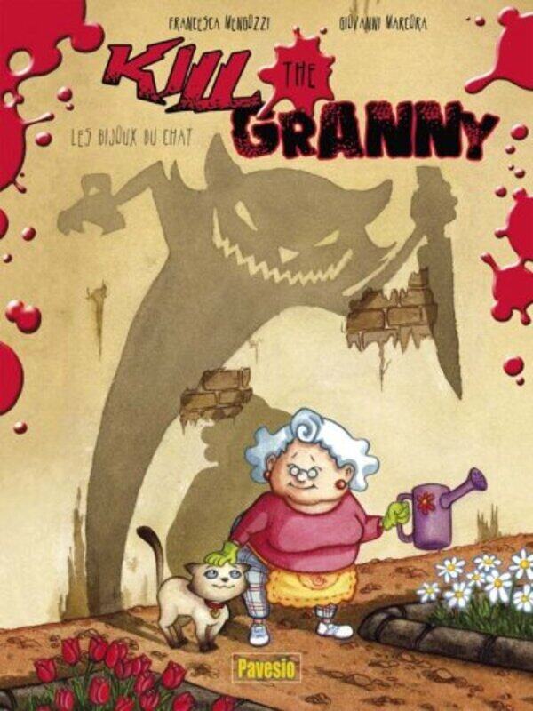 

Kill the Granny-les Bijoux du Chat,Paperback by Mengozzi Francesca;