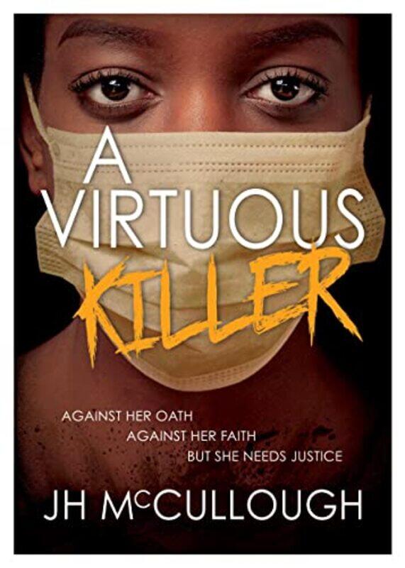 

A Virtuous Killer by J H McCullough-Paperback