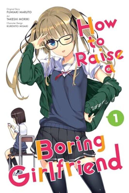 

How to Raise a Boring Girlfriend Vol 1 by Moriki Takeshi-Paperback