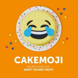 Cakemoji: Recipes and ideas for sweet-talking treats, Hardcover Book, By: Jenni Powell