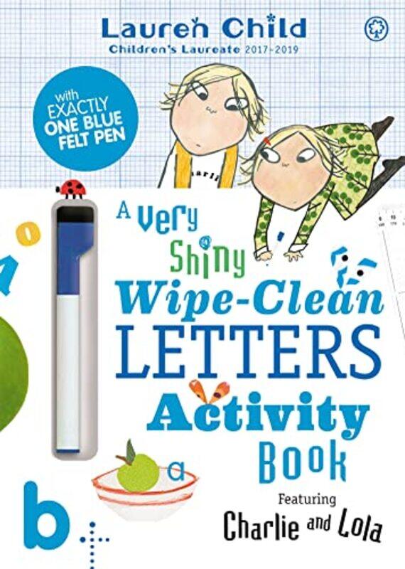 

Charlie and Lola Charlie and Lola A Very Shiny WipeClean Letters Activity Book by Lauren Child-Paperback