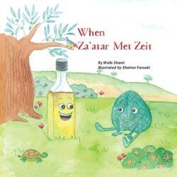 When Zaatar Met Zeit , Paperback by Farouki, Shaima - Shami, Wafa