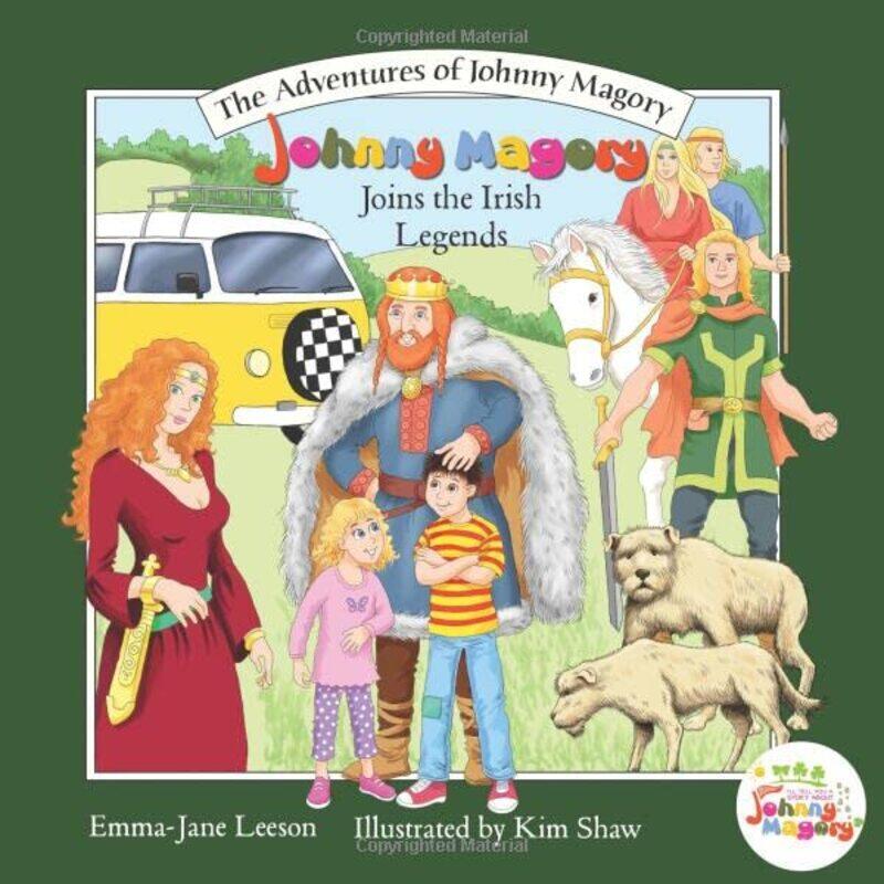 

JOHNNY MAGORY JOINS THE IRISH LEGENDS by Bryant KarenCGP Books-Paperback