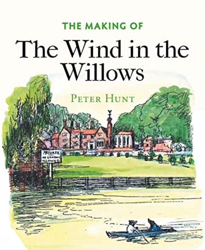 

The Making of The Wind in the Willows by Peter Hunt-Paperback