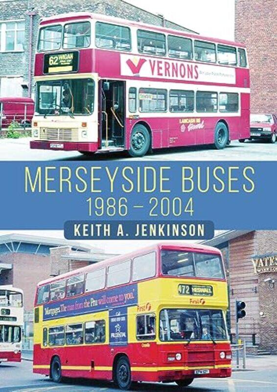 

Merseyside Buses 19862004 by Keith A Jenkinson-Paperback