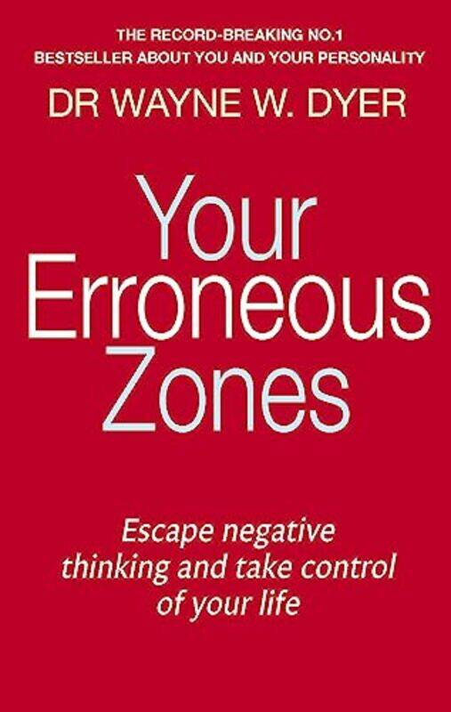 

Your Erroneous Zones by Dr Wayne W Dyer-Paperback