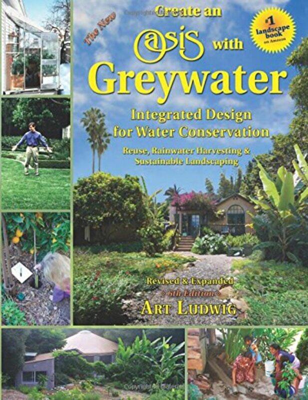

New Create an Oasis with Greywater,Paperback,by:Art Ludwig