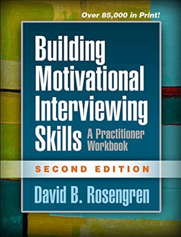 

Building Motivational Interviewing Skills Second Edition by David RosengrenDavid B Rosengren-Paperback