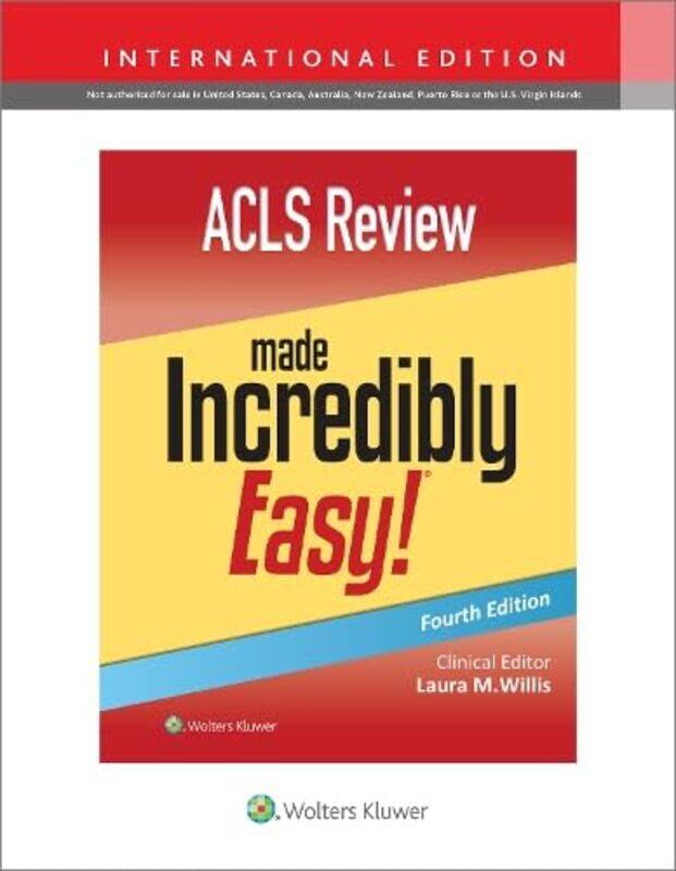 

ACLS Review Made Incredibly Easy by Sarah Monash University PinkMartin Malmo University Sweden BergDeborah UNSW Sydney LuptonMinna University of Helsi