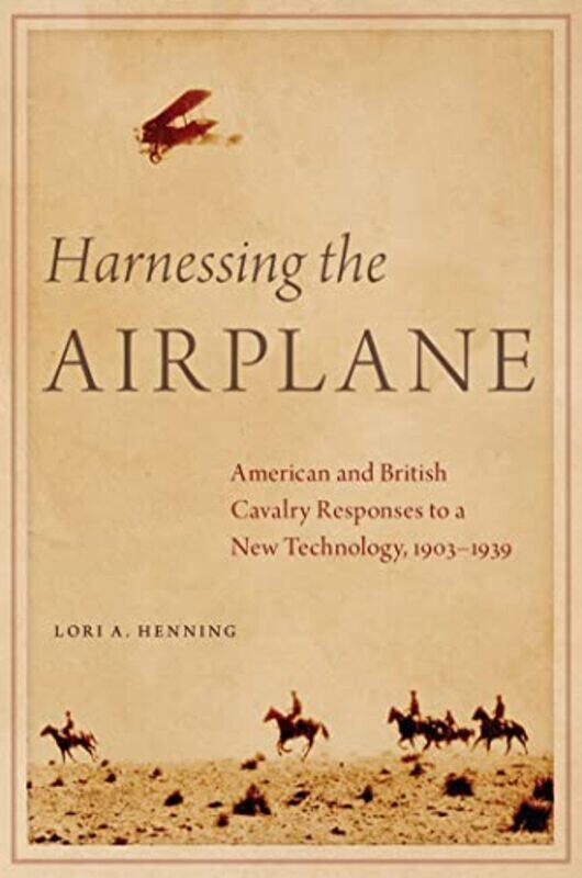 

Harnessing the Airplane by Lori A Henning-Paperback