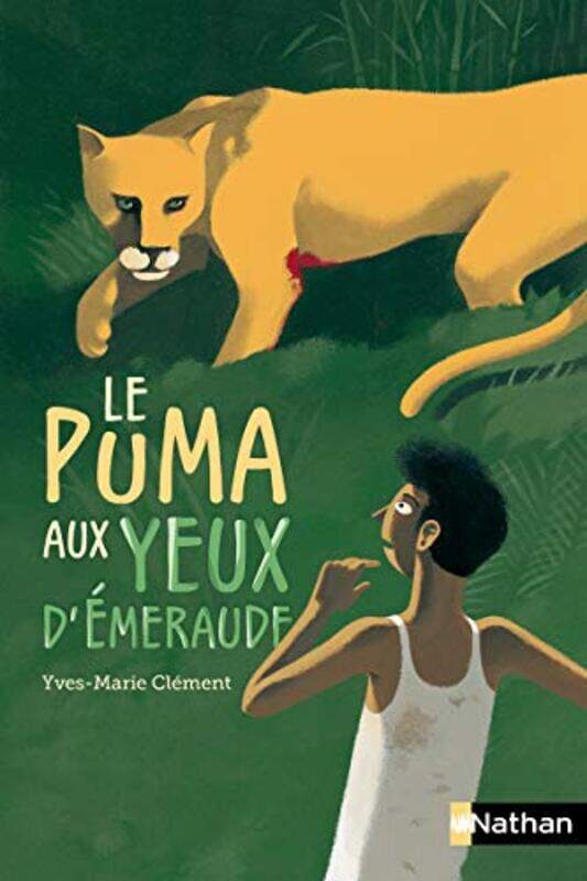 

Le Puma Aux Yeux D'Emeraude By Clement/Martin Paperback