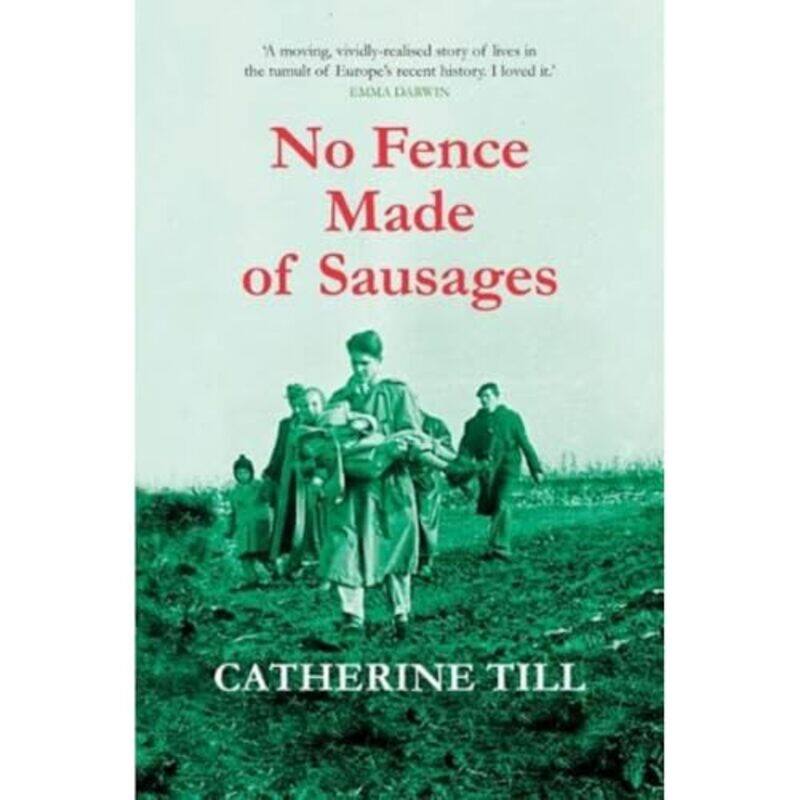 

No Fence Made of Sausages by Catherine Till-Paperback