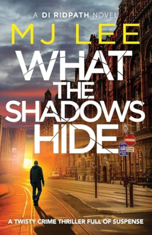 

What The Shadows Hide by M J Lee-Paperback