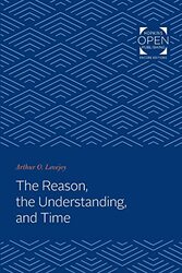 The Reason the Understanding and Time by Arthur Oncken Lovejoy-Paperback