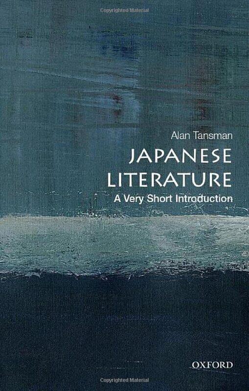 

Japanese Literature A Very Short Introduction by Tansman, Alan (Professor of Japanese, Professor of Japanese, University of California, Berkeley) Pape