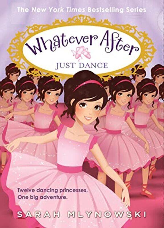 

Just Dance (Whatever After #15),Hardcover by Mlynowski, Sarah