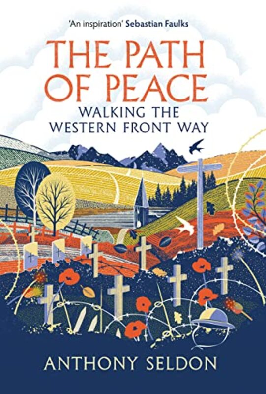 The Path of Peace: Walking the Western Front Way , Hardcover by Seldon, Anthony (author)