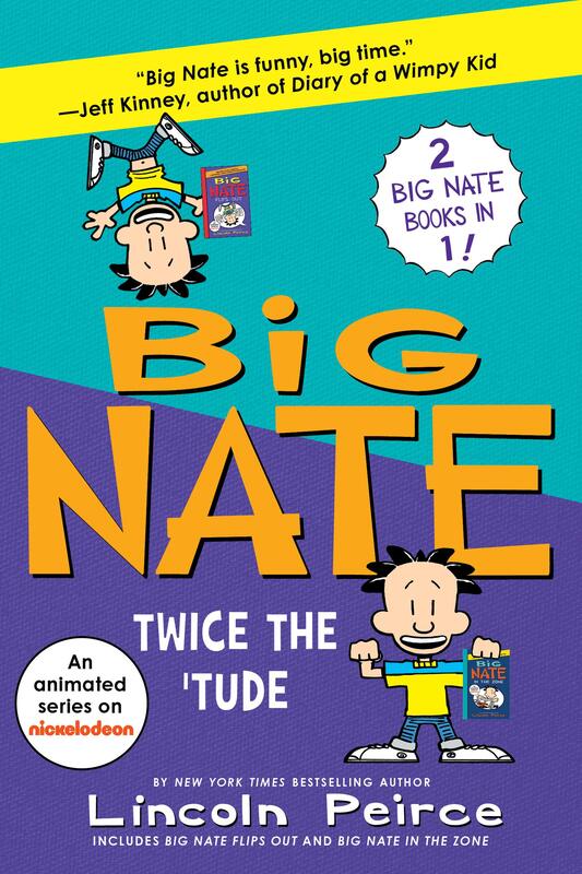 Big Nate Books 5 & 6 Bind-Up: Big Flips Out and Big Nate: In the Zone, Paperback Book, By: Lincoln Peirce