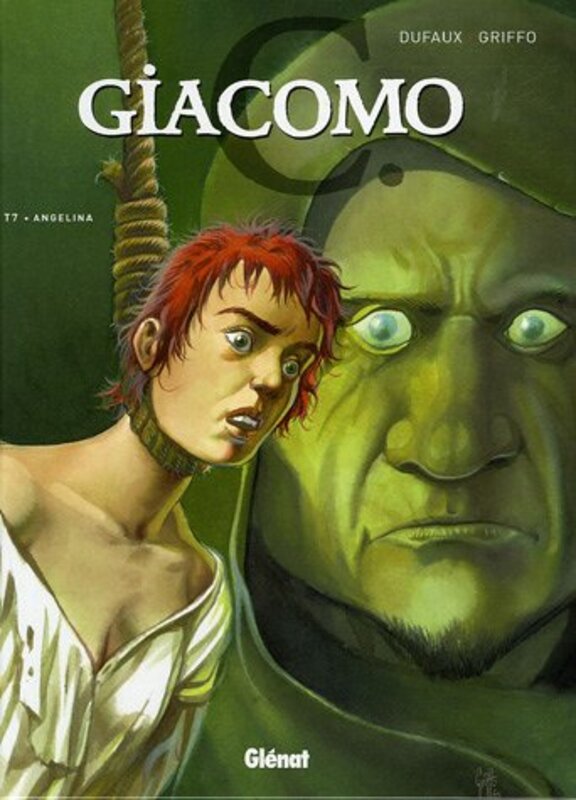 Giacomo C, Tome 7 : Angelina,Paperback,By:Jean Dufaux