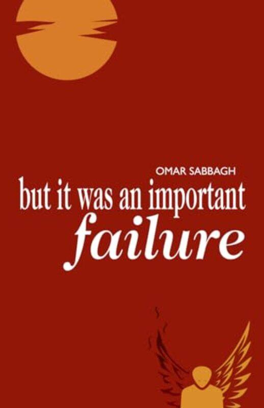 

But It Was an Important Failure by Omar Sabbagh-Paperback